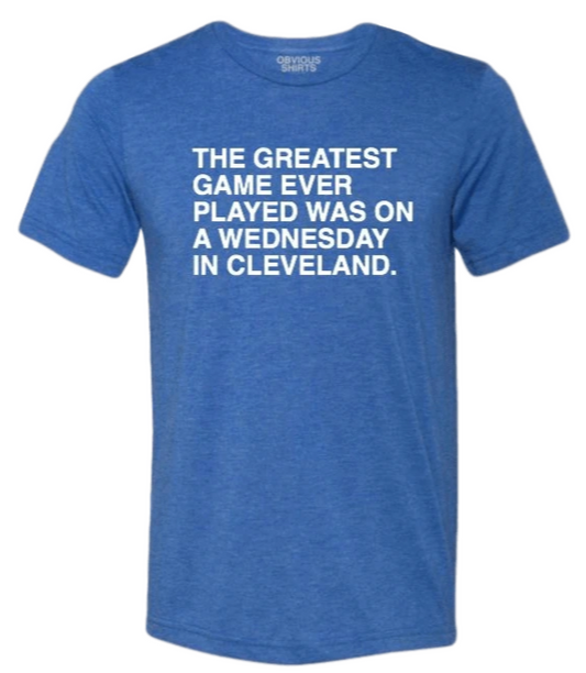 Men's Obvious Shirts Chicago Cubs "The Greatest Game Ever Played Was On A Wednesday In Cleveland." Tee